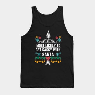 Most Likely to Get Sassy with Santa - Funny Christmas Gift Idea Tank Top